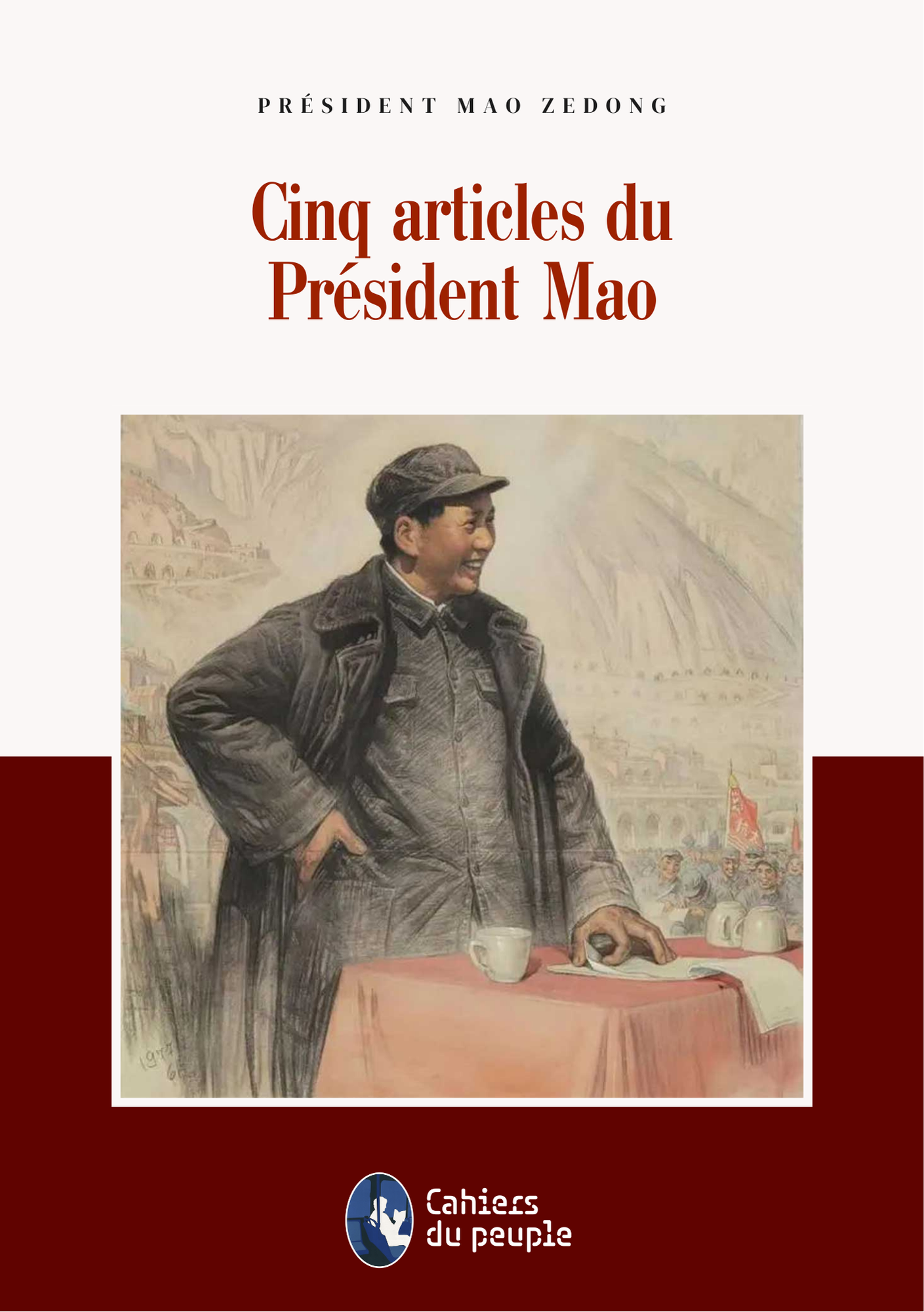 Cinq articles, Président Mao Zedong