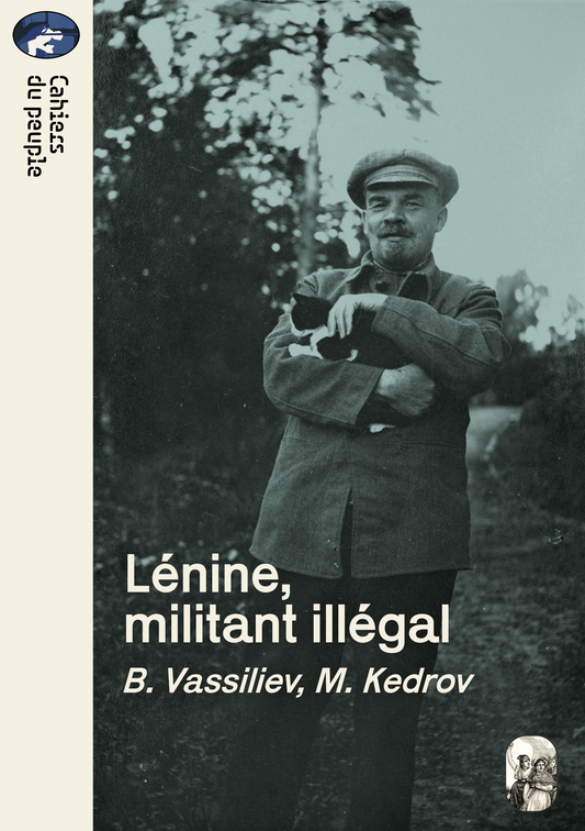 Lénine militant illégal, B. Vassiliev et  M. Kedrov